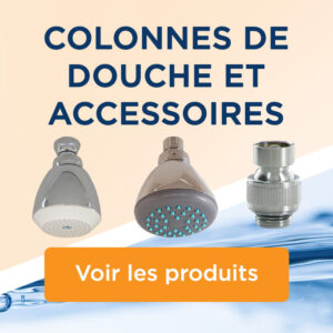 COLONNES DE DOUCHE ET ACCESSOIRES