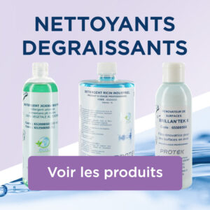 NETTOYANTS - DEGRAISSANTS