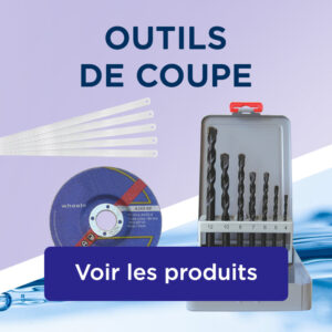 OUTILS DE COUPE