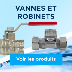 VANNES ET ROBINETS